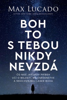 Boh to s tebou nikdy nevzdá