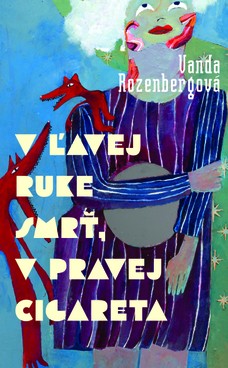V ľavej ruke smrť, v pravej cigareta