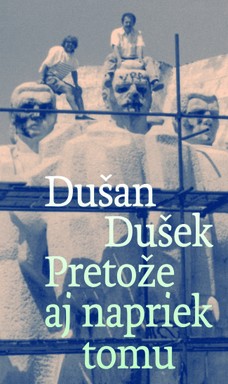 Pretože aj napriek tomu