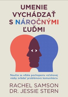 Umenie vychádzať s náročnými ľuďmi