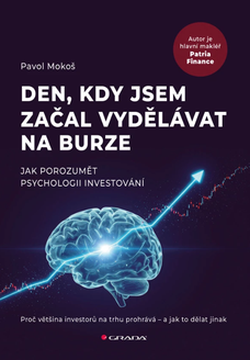 Den, kdy jsem začal vydělávat na burze