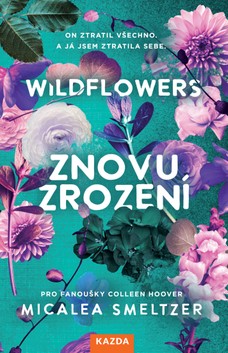 WILDFLOWERS: Znovuzrození
