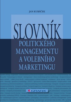 Slovník politického managementu a volebního marketingu