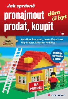 Jak správně pronajmout, prodat, koupit dům či byt