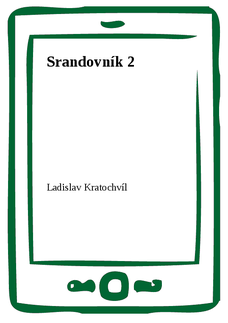 Srandovník 2