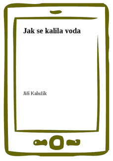 Jak se kalila voda