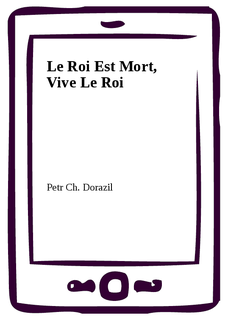 Le Roi Est Mort, Vive Le Roi