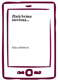 Zlatá brána otevřená...