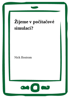 Žijeme v počítačové simulaci?