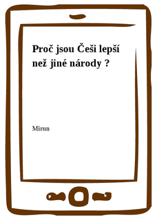 Proč jsou Češi lepší než jiné národy ?