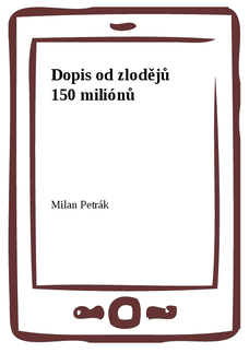 Dopis od zlodějů 150 miliónů