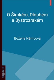 O Širokém, Dlouhém a Bystrozrakém