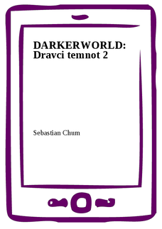 DARKERWORLD: Dravci temnot 2