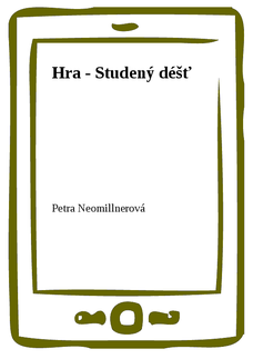 Hra - Studený déšť