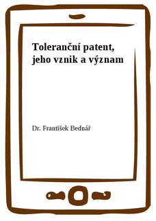 Toleranční patent, jeho vznik a význam