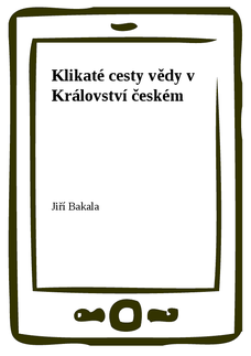 Klikaté cesty vědy v Království českém