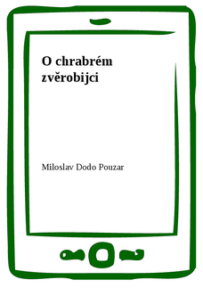 O chrabrém zvěrobijci