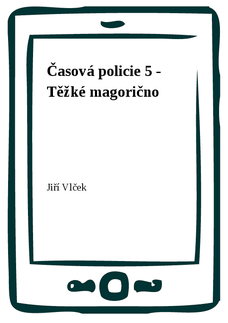 Časová policie 5 - Těžké magorično