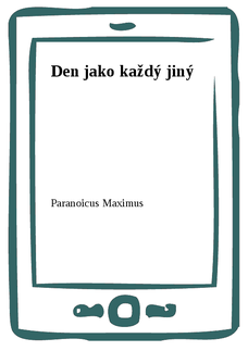 Den jako každý jiný