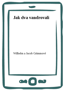 Jak dva vandrovali
