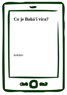 Co je Bahá'i víra?