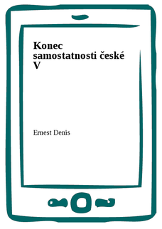 Konec samostatnosti české V