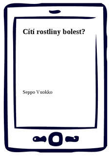 Cítí rostliny bolest?