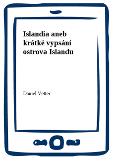 Islandia aneb krátké vypsání ostrova Islandu