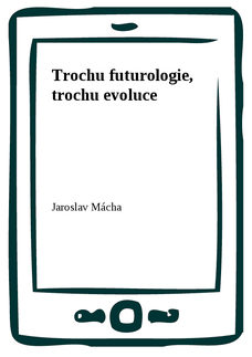 Trochu futurologie, trochu evoluce