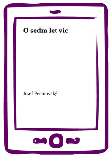 O sedm let víc