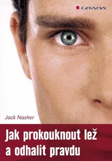 Jak prokouknout lež a odhalit pravdu