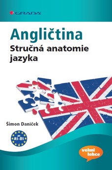 Angličtina Stručná anatomie jazyka