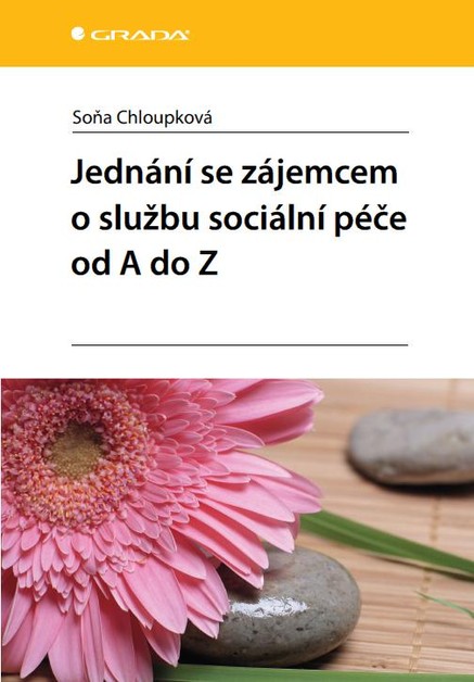 Jednání se zájemcem o službu sociální péče od A do Z