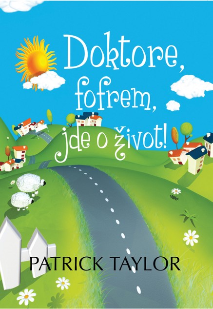 Doktore, fofrem, jde o život!