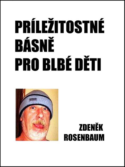 Příležitostné básně pro blbé děti