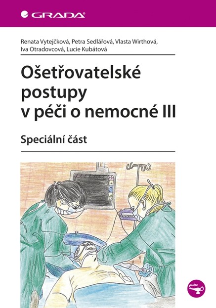 Ošetřovatelské postupy v péči o nemocné III