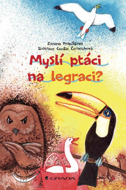 Myslí ptáci na legraci?