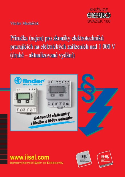 Příručka (nejen) pro zkoušky elektrotechniků pracujících na elektrických zařízeních nad 1 000 V (sv. 100)