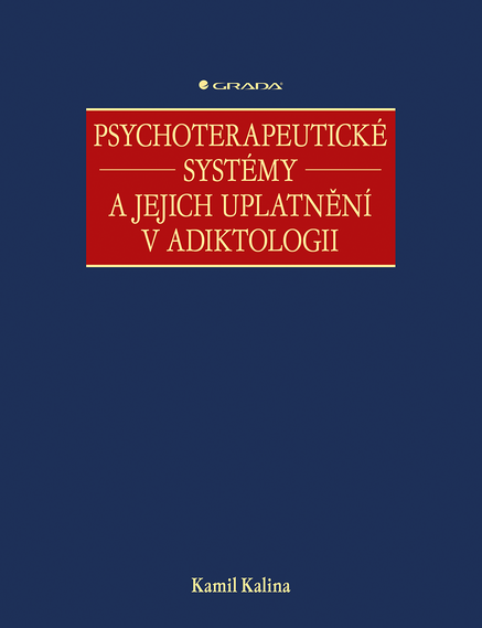 Psychoterapeutické systémy a jejich uplatnění v adiktologii