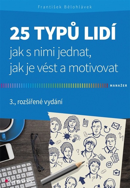 25 typů lidí - jak s nimi jednat, jak je vést a motivovat