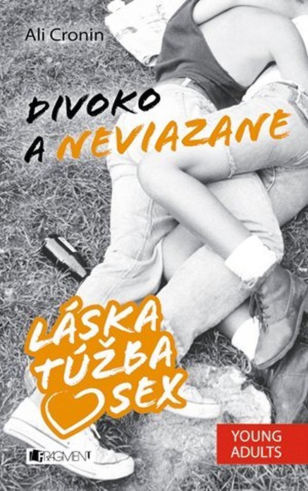 Láska, túžba, sex 2 – Divoko a neviazane