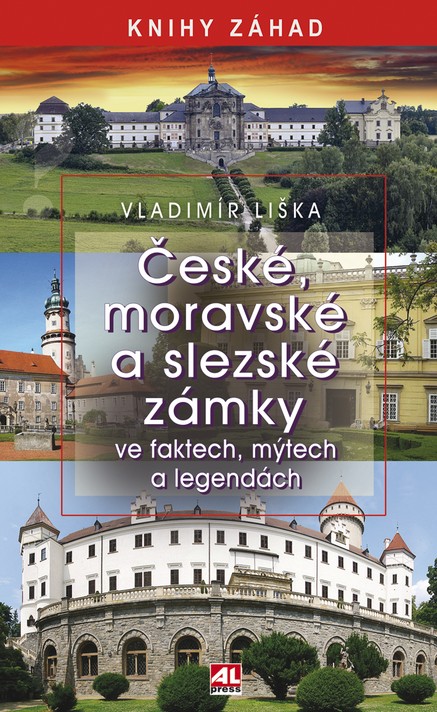 České, moravské a slezské zámky ve faktech, mýtech a legendách