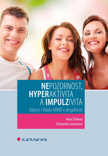 Nepozornost, hyperaktivita a impulzivita