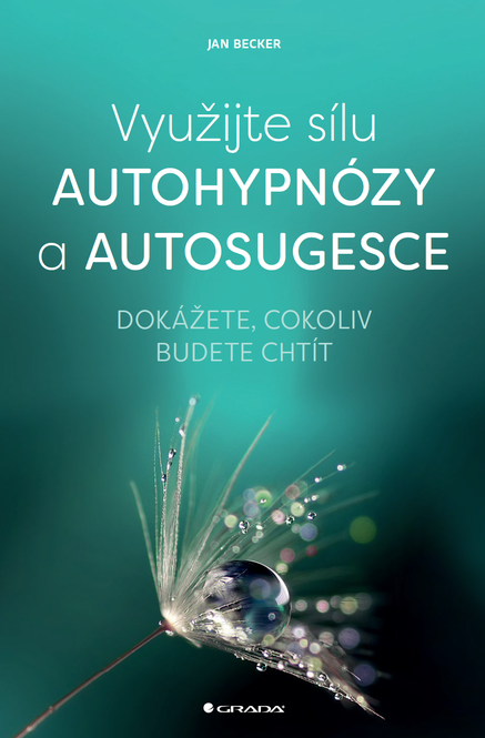 Využijte sílu autohypnózy a autosugesce