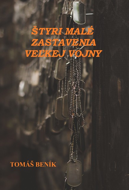 Štyri malé zastavenia veľkej vojny