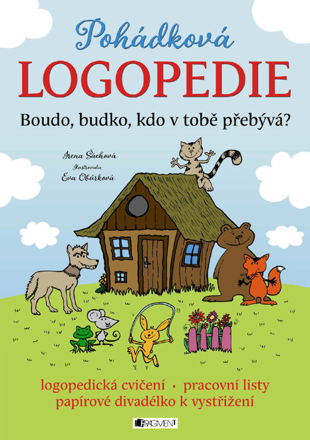 Pohádková logopedie - Boudo, budko, kdo v tobě přebývá?