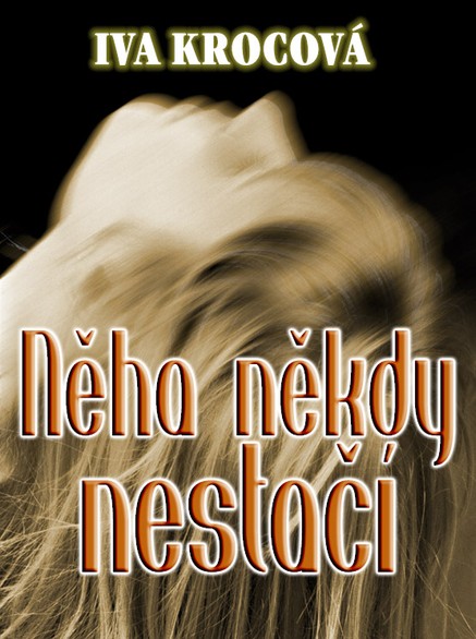 Něha někdy nestačí