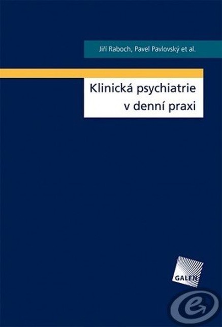 Klinická psychiatrie v denní praxi 