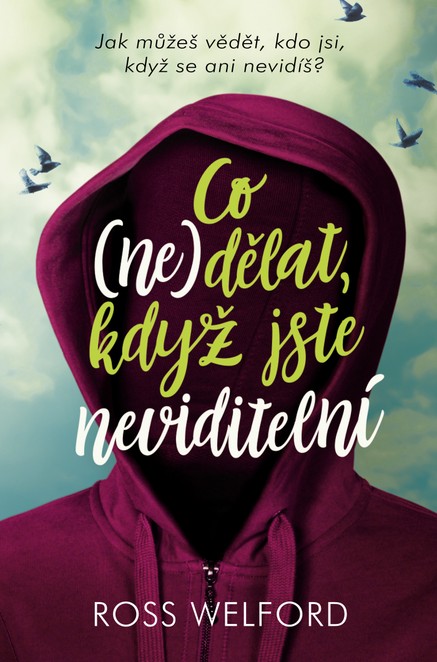 Co nedělat, když jste neviditelní