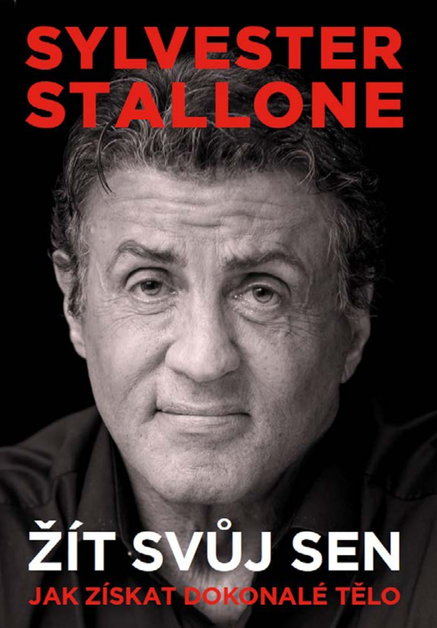 Sylvester Stallone: žít svůj sen